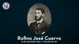 Imagen alusiva al aniversario número 109 del fallecimiento de Rufino José Cuervo.