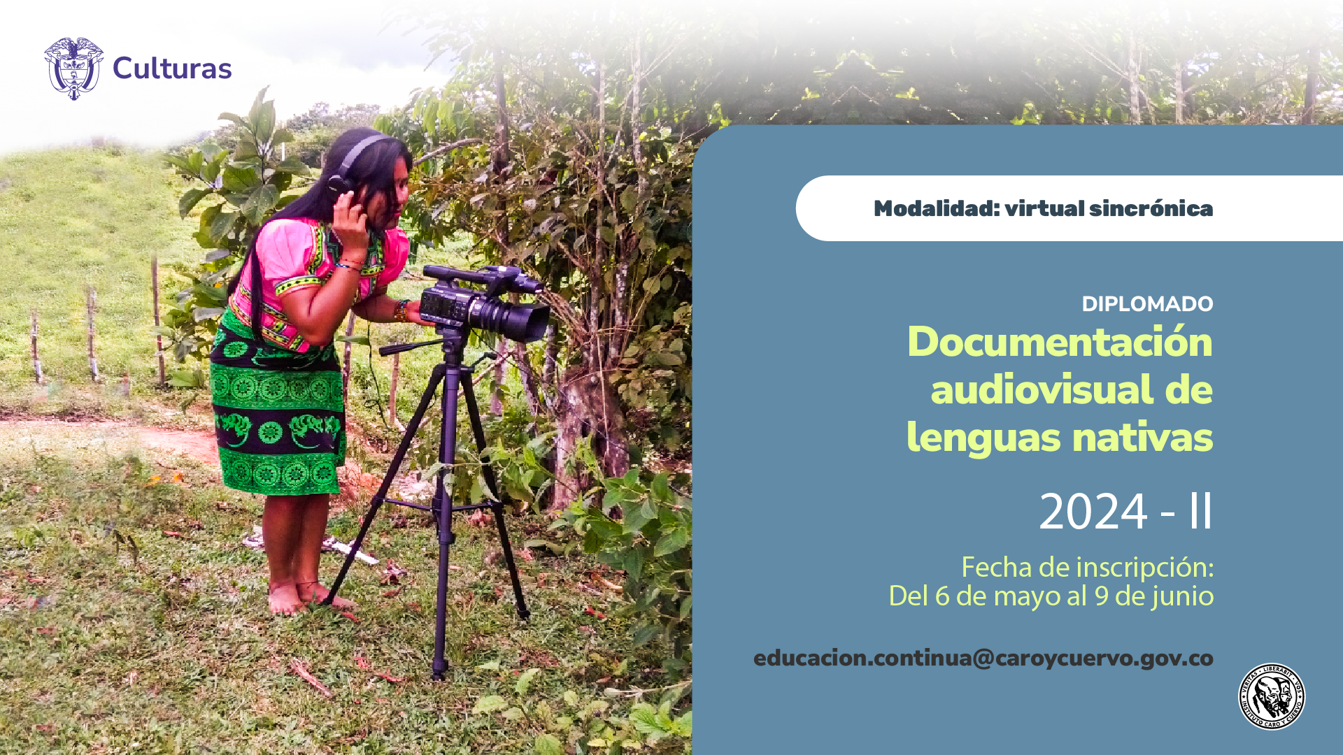 Diseño gráfico que provee información sobre la apertura de inscripciones al diplomado en Documentación audiovisual de lenguas nativas – semestre II.